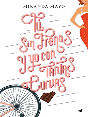 cover image of Tú sin frenos y yo con tantas curvas